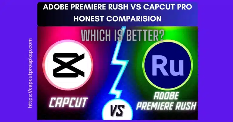 Adobe Premiere Rush Vs CapCut Pro