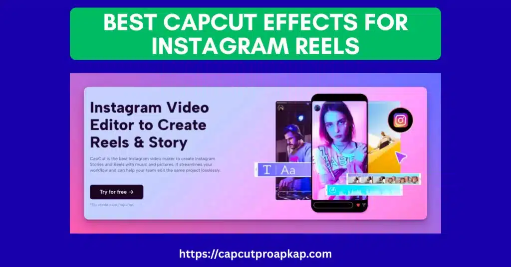 Best CapCut Effects for Instagram Reels