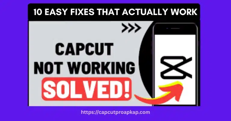 CapCut Not Working