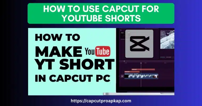 How to Use CapCut for YouTube Shorts