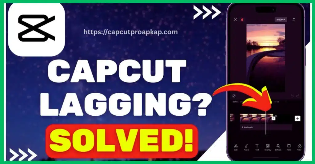 CapCut Lag Fix