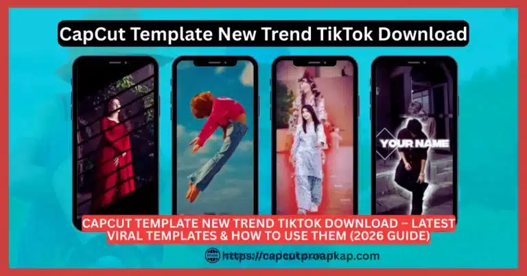 CapCut Template New Trend TikTok Download