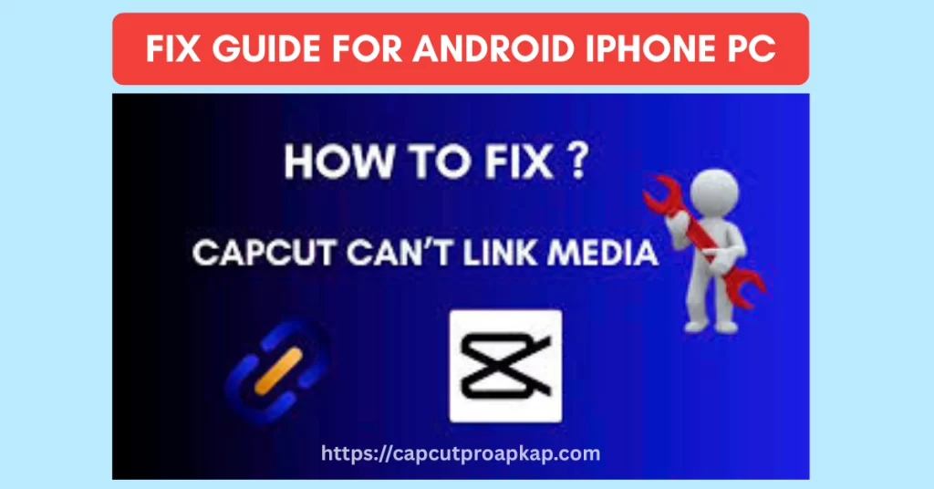 CapCut can't link media