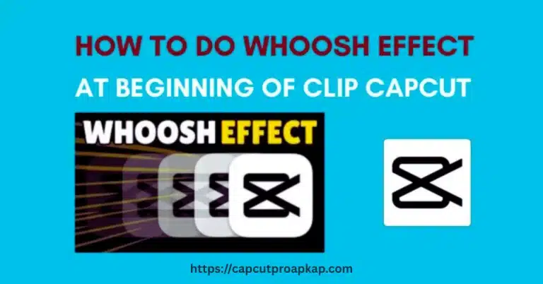 How To Do Whoosh Effect at Beginning of Clip CapCut