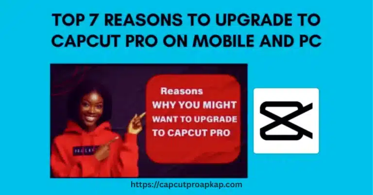 Reasons to Upgrade to CapCut Pro