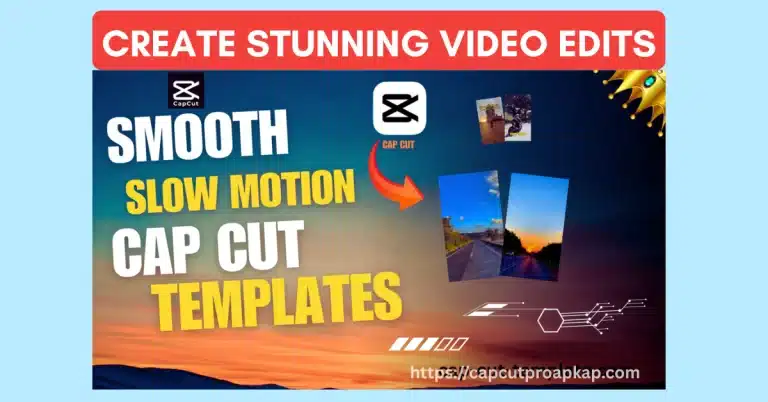 Slow Motion CapCut Templates