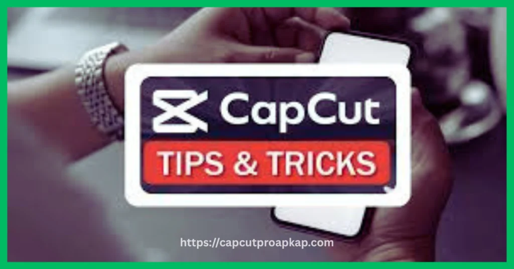 CapCut Editing Tricks