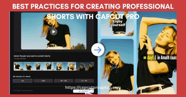 Creating Professional Shorts with CapCut Pro
