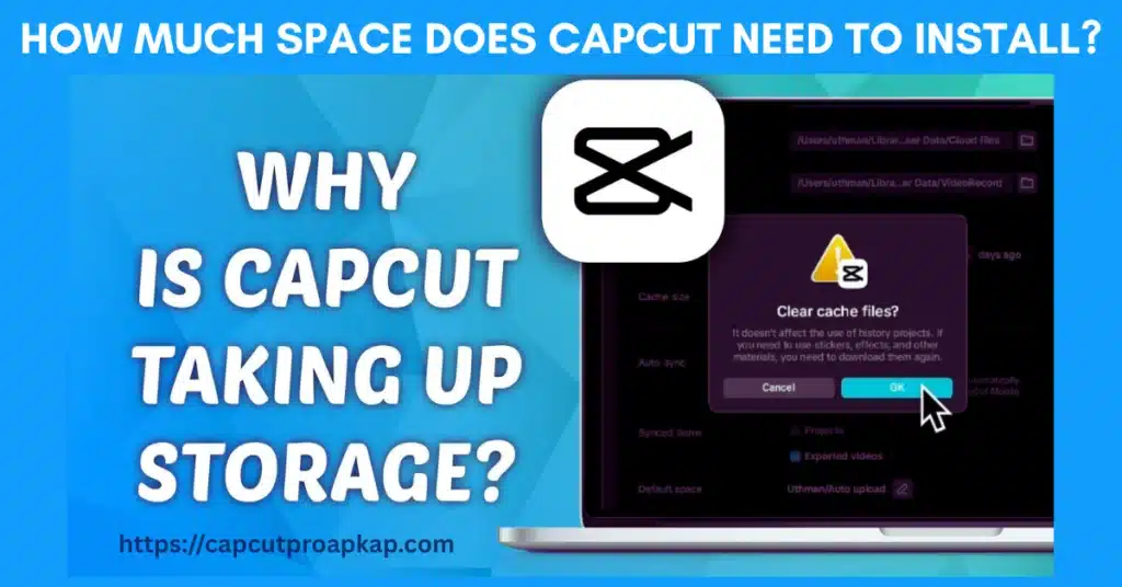 How Much Space Does CapCut Need To Install