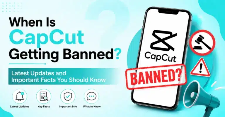 When Is CapCut Getting Banned