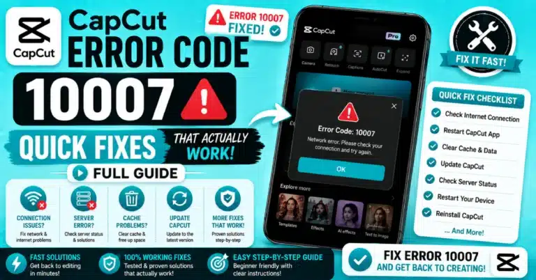 CapCut Error Code 10007