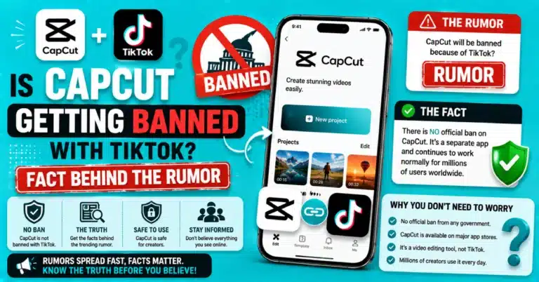 Is CapCut Getting Banned With TikTok