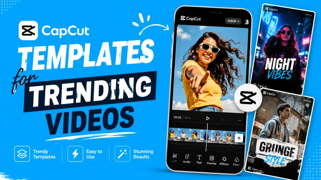 CapCut Templates for Trending Videos
