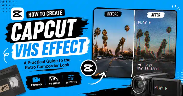CapCut VHS Effect